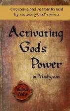 Activating God's Power in Madiyson: Overcome and be transformed by accessing God's power.