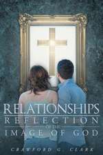 Relationships-Reflection of the Image of God