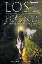 Lost and Found: My Journey to a Saved Soul