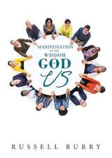 Manifestation of the Wisdom of God .....Us