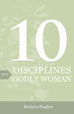 10 Disciplines of a Godly Woman (25–pack)