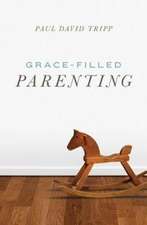 Grace–Filled Parenting (25–pack)