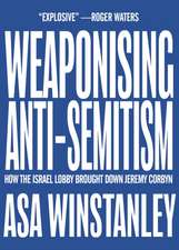 Weaponising Anti-Semitism