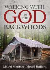 Walking with God in the Backwoods