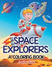 Space Explorers (A Coloring Book)