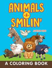 Animals-a-Smilin' (A Coloring Book)