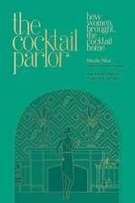 The Cocktail Parlor – How Women Brought the Cocktail Home