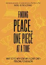 Finding Peace, One Piece at a Time: What to Do with Your and a Loved One's Personal Possessions