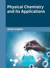 Physical Chemistry and Its Applications