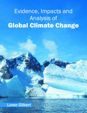 Evidence, Impacts and Analysis of Global Climate Change