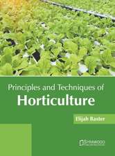 Principles and Techniques of Horticulture