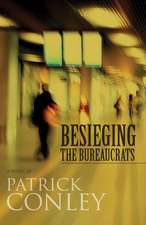 Besieging the Bureaucrats