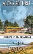 Alex's Return (Secrets Of St. Sebastian)