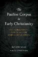 The Pauline Corpus in Early Christianity