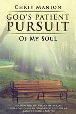 God's Patient Pursuit of My Soul