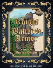 The Knight in Battered Armor