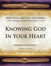 Knowing God in Your Heart Third Edition