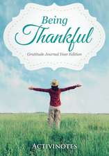 Being Thankful Gratitude Journal Year Edition