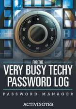 For The Very Busy Techy Password Log - Password Manager