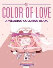 The Color of Love - A Wedding Coloring Book