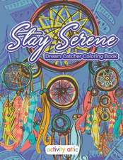 Stay Serene Dream Catcher Coloring Book