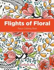 Flights of Floral Fancy Coloring Book