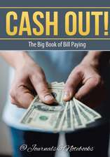 Cash Out! The Big Book of Bill Paying