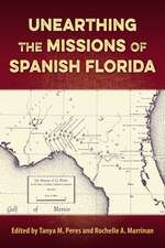 UNEARTHING THE MISSIONS OF SPANISH FLORI