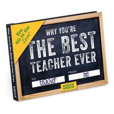 Knock Knock Why You`re the Best Teacher Ever Fill in the Lov