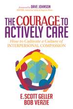 The Courage to Actively Care