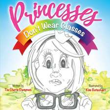 Princesses Don't Wear Glasses