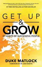 Get Up and Grow: 21 Habits of Successful People