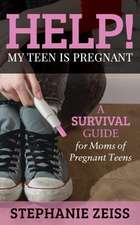 Help! My Teen Is Pregnant