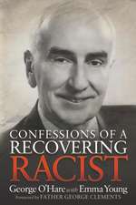 Confessions of a Recovering Racist