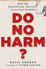 Do No Harm?