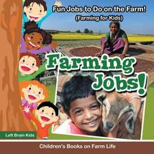 FARMING JOBS FUN JOBS TO DO ON