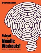 Network of Noodle Workouts! Adult Maze Activity Book