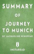 Summary of Journey to Munich by Jacqueline Winspear | Includes Analysis