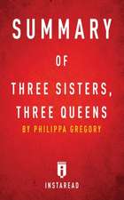 Summary of Three Sisters, Three Queens