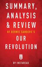 Summary, Analysis & Review of Bernie Sanders's Our Revolution by Instaread