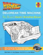 Back to the Future: Delorean Time Machine: Doc Brown's Owner's Workshop Manual