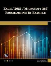 Excel 2021 / Microsoft 365 Programming by Example