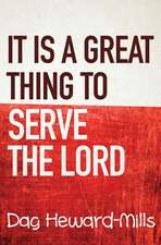 It Is a Great Thing to Serve Serve the Lord