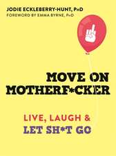 Move on Motherf*cker