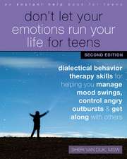 Don't Let Your Emotions Run Your Life for Teens, Second Edition