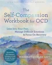 The Self-Compassion Workbook for Ocd