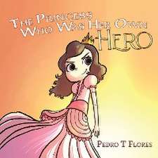 The Princess Who Was Her Own Hero