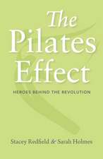 The Pilates Effect – Heroes Behind the Revolution