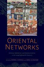 Oriental Networks – Culture, Commerce, and Communication in the Long Eighteenth Century