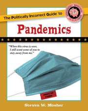 The Politically Incorrect Guide to Pandemics